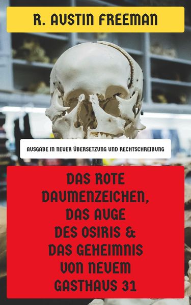 Produktbild: Das rote Daumenzeichen, Das Auge des Osiris & Das Geheimnis von Neuem Gasthaus 31