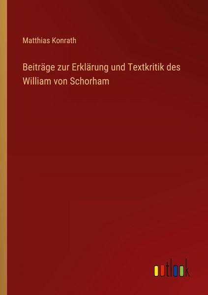 Produktbild: Beitr&auml;ge zur Erkl&auml;rung und Textkritik des William von Schorham