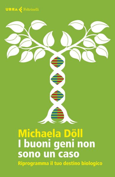 Produktbild: I buoni geni non sono un caso. Riprogramma il tuo destino biologico