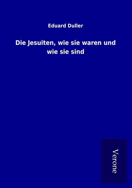 Produktbild: Die Jesuiten, wie sie waren und wie sie sind