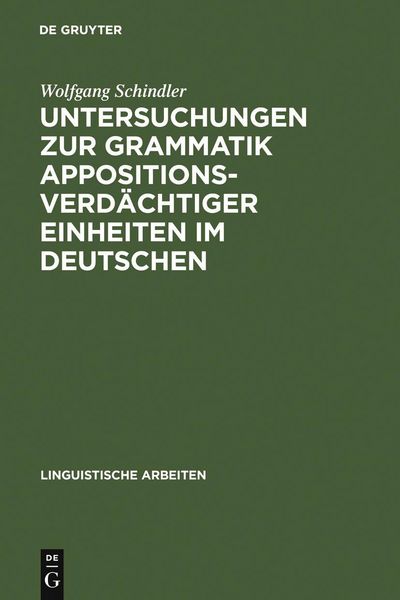 Produktbild: Untersuchungen zur Grammatik appositionsverd&auml;chtiger Einheiten im Deutschen