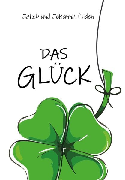 Produktbild: Jakob und Johanna finden das Gl&uuml;ck