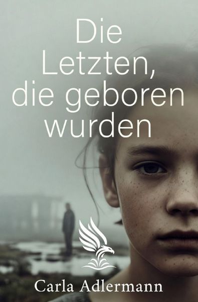 Produktbild: Die letzten, die geboren wurden