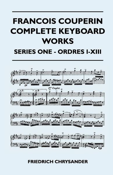 Produktbild: Francois Couperin Complete Keyboard Works - Series One - Ordres I-XIII