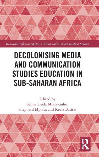 Produktbild: Decolonising Media and Communication Studies Education in Sub-Saharan Africa