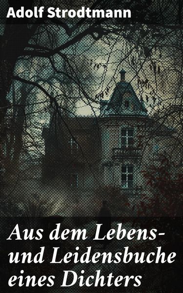 Produktbild: Aus dem Lebens- und Leidensbuche eines Dichters