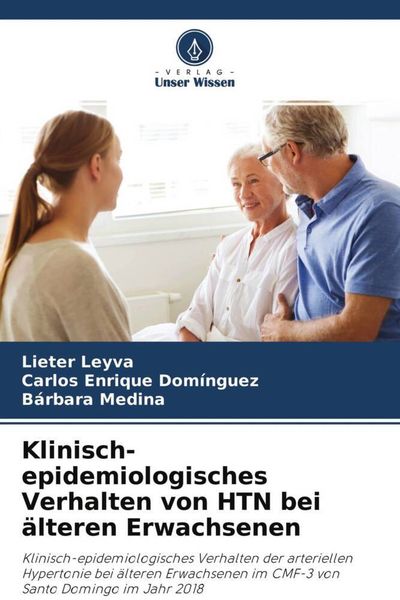 Klinisch-epidemiologisches Verhalten von HTN bei älteren Erwachsenen, Taschenbuch von Lieter Leyva , Carlos Enrique Domínguez , Bárbara Medina, Verlag