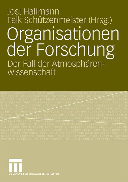 Organisationen der Forschung, Taschenbuch von Jost Halfmann , Falk Schützenmeister, VS Verlag für Sozialwissenschaften, 9783531157894