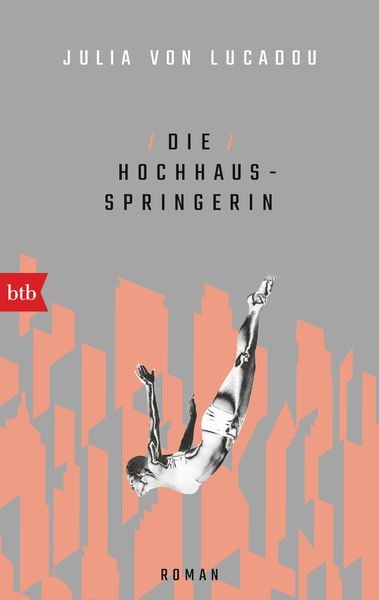 Die Hochhausspringerin, Taschenbuch von Julia Lucadou, btb, 9783442719730