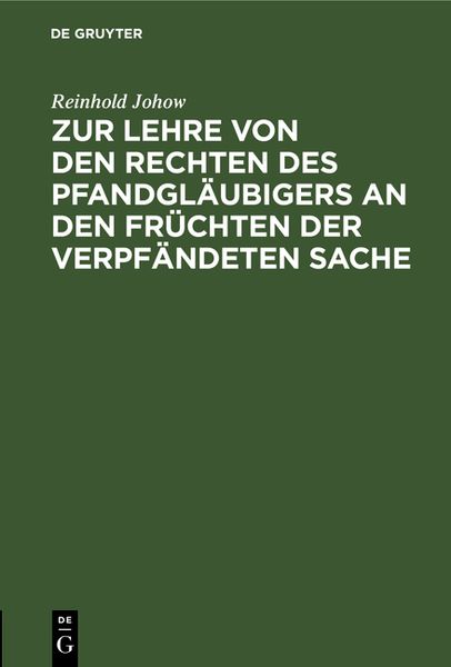 Produktbild: Zur Lehre von den Rechten des Pfandgl&auml;ubigers an den Fr&uuml;chten der verpf&auml;ndeten Sache