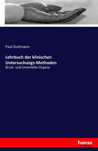 Lehrbuch der klinischen Untersuchungs-Methoden, Taschenbuch von Paul Guttmann, Hansebooks, 9783741157585