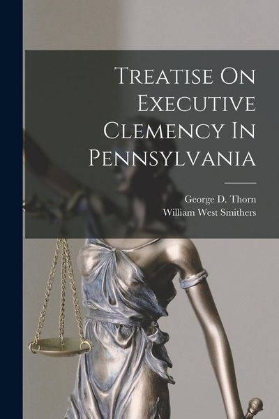 Produktbild: Treatise On Executive Clemency In Pennsylvania