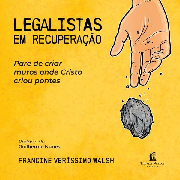 Produktbild: Legalistas em recupera&ccedil;&atilde;o: Pare de criar muros onde Cristo criou pontes
