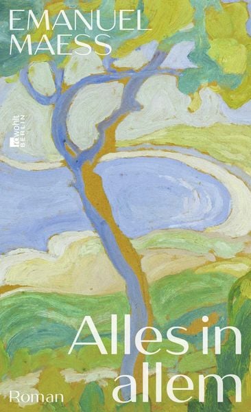 Alles in allem, Gebundene Ausgabe von Emanuel Maess, Rowohlt Berlin, 978-3-7371-0155-4