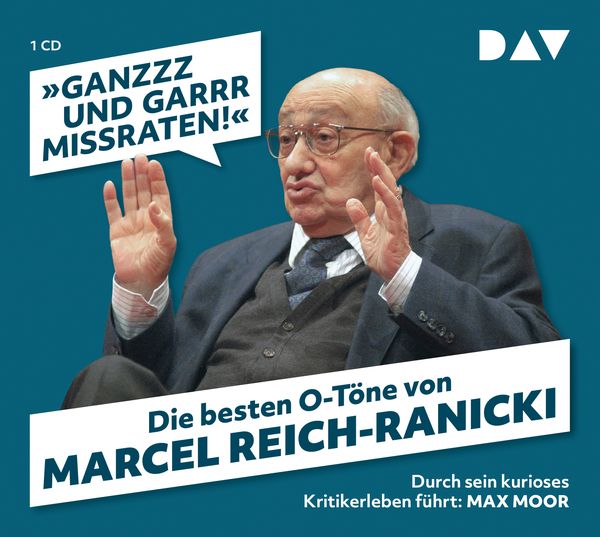Produktbild: &raquo;Ganzzz und garrr missraten!&laquo; Die besten O-T&ouml;ne von Marcel Reich-Ranicki
