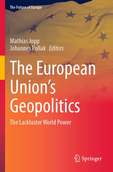Produktbild: The European Union&rsquo;s Geopolitics