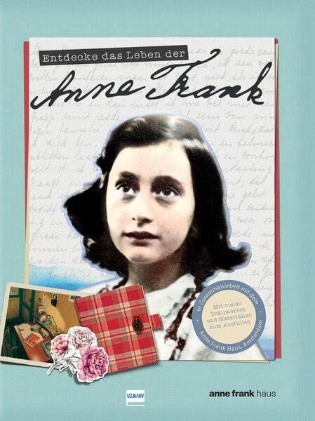 Entdecke das Leben der Anne Frank, Gebundene Ausgabe von Kay Woodward, Ullmann Medien, 9783741525964