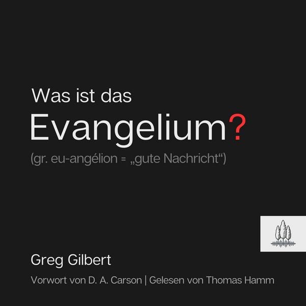Was ist das Evangelium?