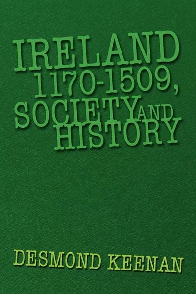 Produktbild: Ireland 1170-1509, Society and History