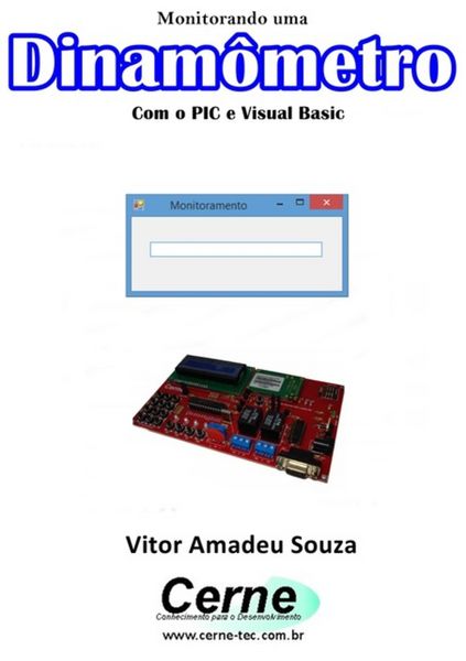 Produktbild: Monitorando Um Dinam&ocirc;metro Com O Pic E Visual Basic