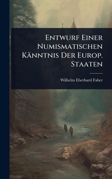 Produktbild: Entwurf Einer Numismatischen K&auml;nntnis Der Europ. Staaten