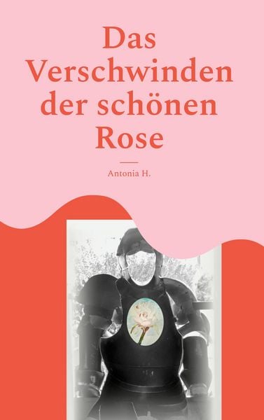 Produktbild: Das Verschwinden der sch&ouml;nen Rose