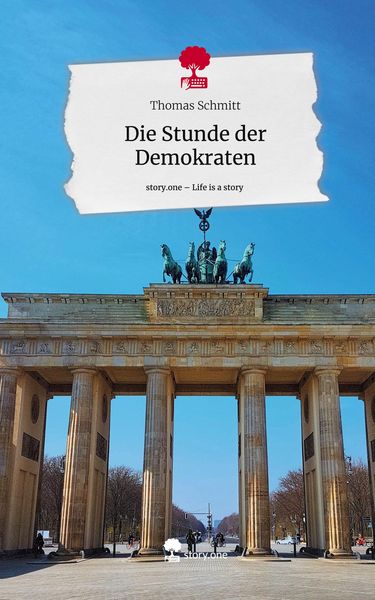 Produktbild: Die Stunde der Demokraten. Life is a Story - story.one