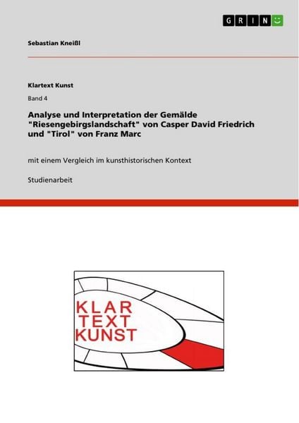 Analyse und Interpretation der Gemälde 'Riesengebirgslandschaft' von Casper David Friedrich und 'Tirol' von Franz Marc, Taschenbuch von Sebastian