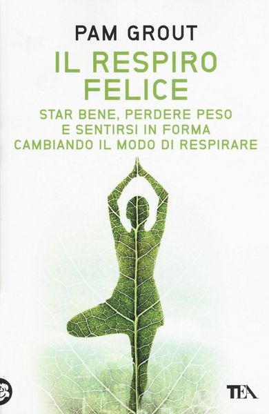 Produktbild: Il respiro felice. Star bene, perdere peso e sentirsi in forma cambiando il modo di respirare