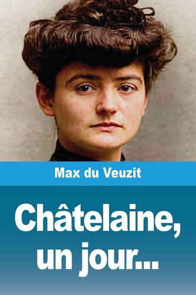 Produktbild: Ch&acirc;telaine, un jour...