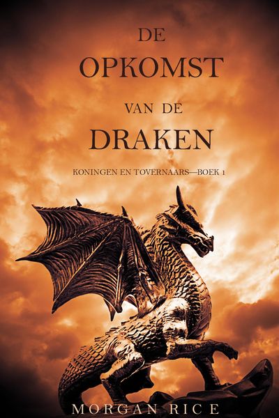 Produktbild: De Opkomst Van De Draken (Koningen En Tovernaars-Boek 1)