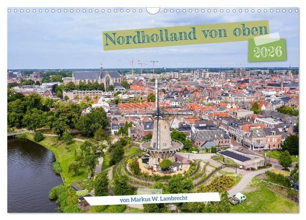 Produktbild: Nordholland von oben (Wandkalender 2026 DIN A3 quer), CALVENDO Monatskalender