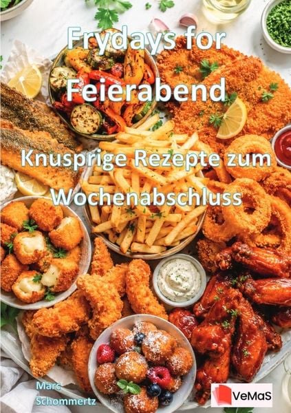 Produktbild: Frydays for Feierabend - Knusprige Rezepte zum Wochenabschluss