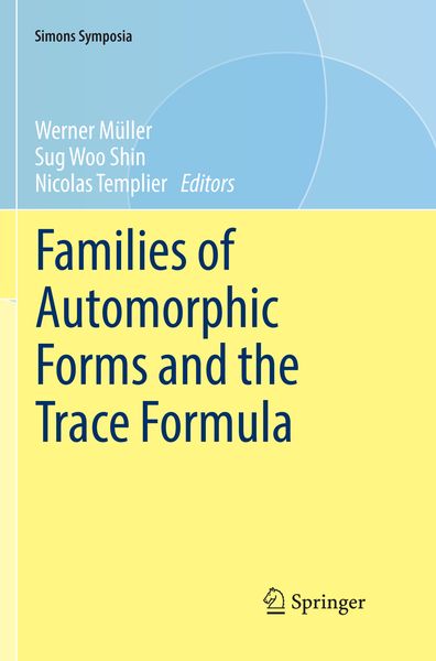 Produktbild: Families of Automorphic Forms and the Trace Formula