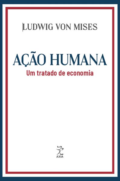 Produktbild: A&ccedil;&atilde;o humana: Um tratado de economia
