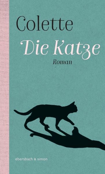 Die Katze, Gebundene Ausgabe von Sidonie-Gabrielle Colette, Ebersbach & Simon, 978-3-86915-156-4