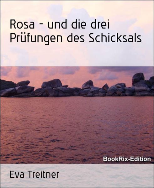 Produktbild: Rosa - und die drei Pr&uuml;fungen des Schicksals