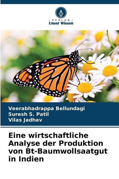 Produktbild: Eine wirtschaftliche Analyse der Produktion von Bt-Baumwollsaatgut in Indien