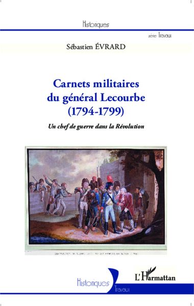 Produktbild: Carnets militaires du g&eacute;n&eacute;ral Lecourbe (1794-1799)