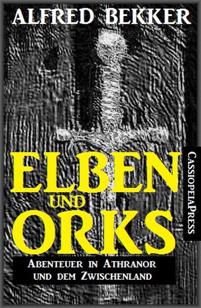 Produktbild: Elben und Orks - Abenteuer in Athranor und dem Zwischenland