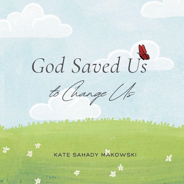 Produktbild: God Saved Us to Change Us