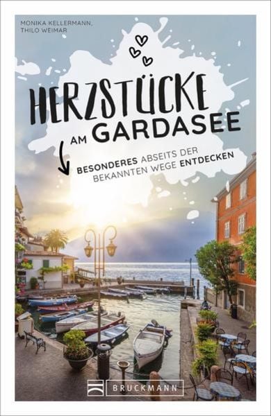 Herzstücke am Gardasee, Taschenbuch von Monika Kellermann , Thilo Weimar, Bruckmann, 9783734323140