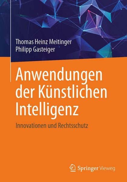 Produktbild: Anwendungen der K&uuml;nstlichen Intelligenz. Innovationen und Rechtsschutz