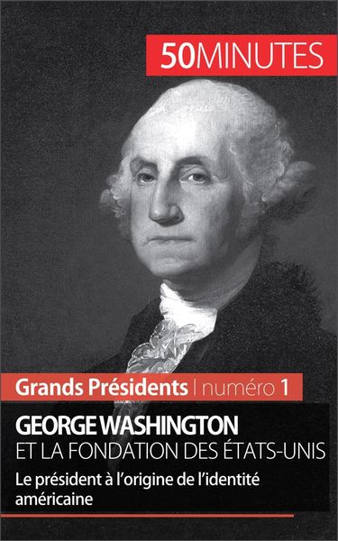 Produktbild: George Washington et la fondation des &Eacute;tats-Unis