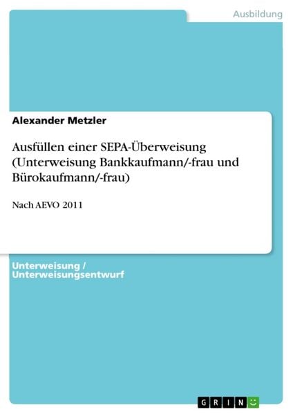 Produktbild: Ausf&uuml;llen einer SEPA-&Uuml;berweisung (Unterweisung Bankkaufmann/-frau und B&uuml;rokaufmann/-frau)