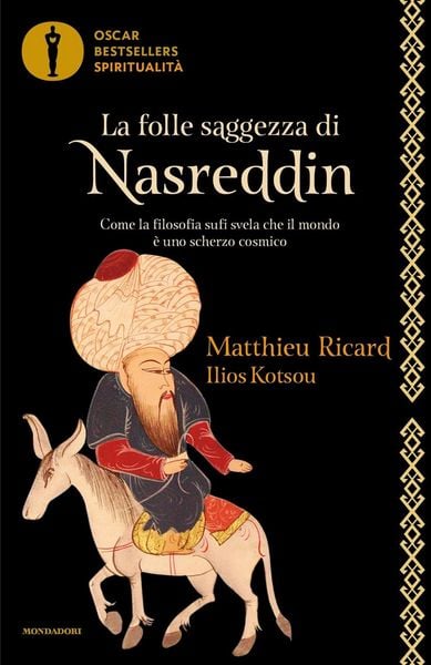 Produktbild: La folle saggezza di Nasreddin. Come la filosofia sufi svela che il mondo &egrave; uno scherzo cosmico
