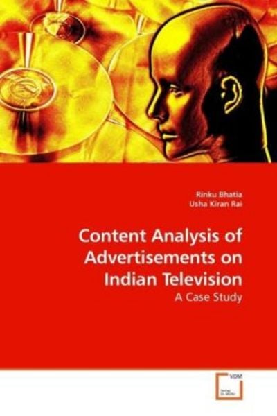 Bhatia, R: Content Analysis of Advertisements on Indian Tele, Taschenbuch von Rinku Bhatia , Usha Kiran, VDM, 9783639224726