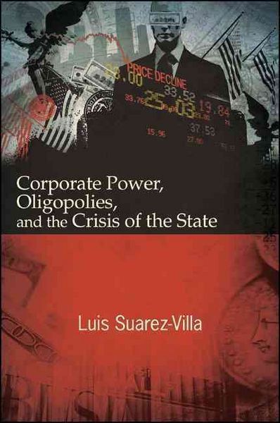 Produktbild: Corporate Power, Oligopolies, and the Crisis of the State