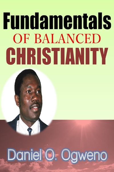 Produktbild: Fundamentals Of Balanced Christianity: Charismatic Parlance Or Pragmatic Balance