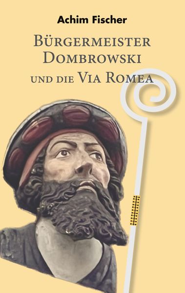 Produktbild: B&uuml;rgermeister Dombrowski und die Via Romea